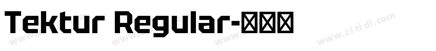 Tektur Regular字体转换 Tektur Regular字体转换